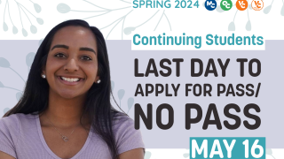 Text “Spring 2024. Continuing students. Last day to apply for pass/ no pass. May 16”. ϲ logos above text. Image of student smiling and crossing their arms.